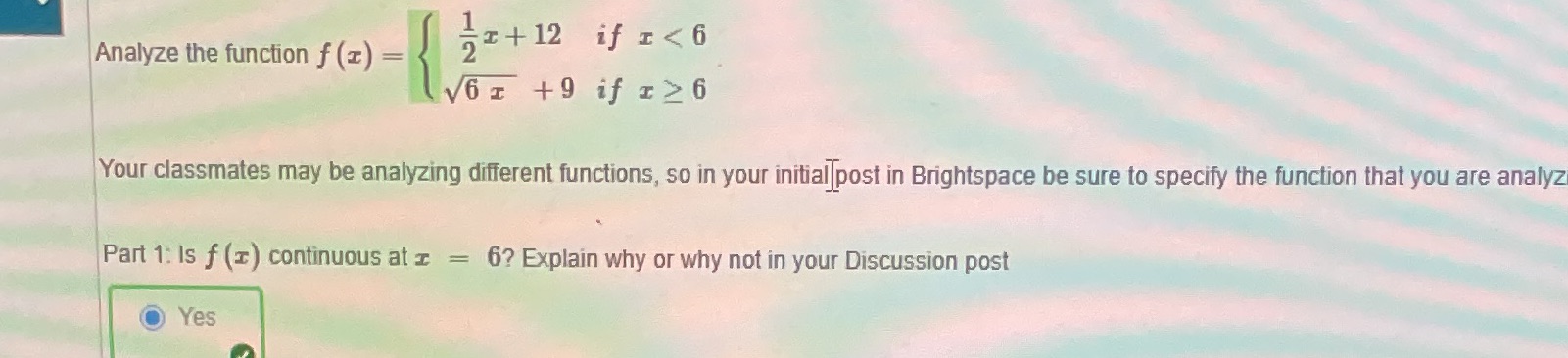 1+12 if I <6 Analyze the function f (z) = V6 1 +9