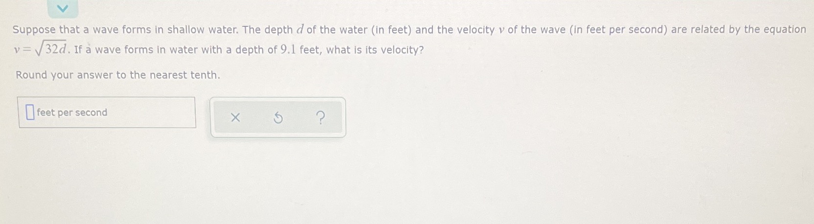 Suppose that a wave forms in shallow water. The