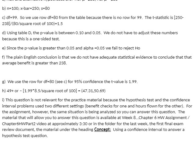 b) n=100; x-bar=250; s=80 c) df=99. So we use row