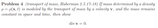 Problem 4 (transport of mass, Haberman 2.5.17-18)