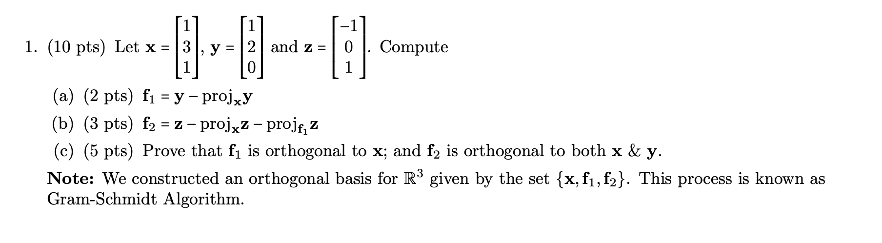 O L 1. (10 pts) Let x = ,y= and z = Compute ON