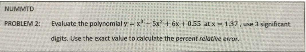NUMMTD PROBLEM 2: Evaluate the polynomial y - x -