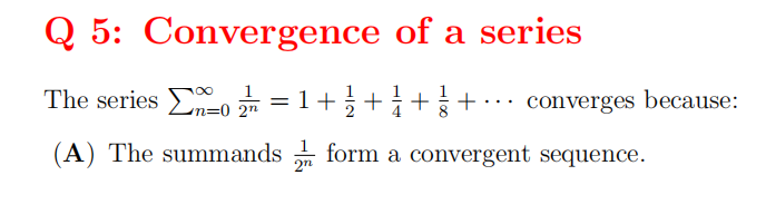 Q 5: Convergence of a series The series 21:0 21\"