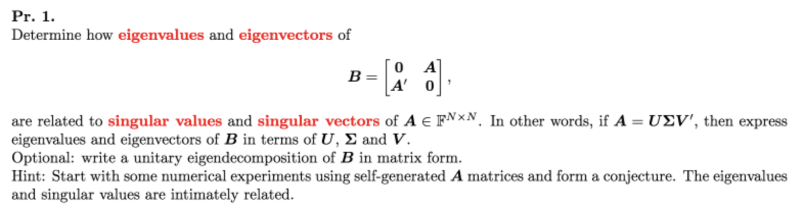 Pr. 1. Determine how eigenvalues and eigenvectors