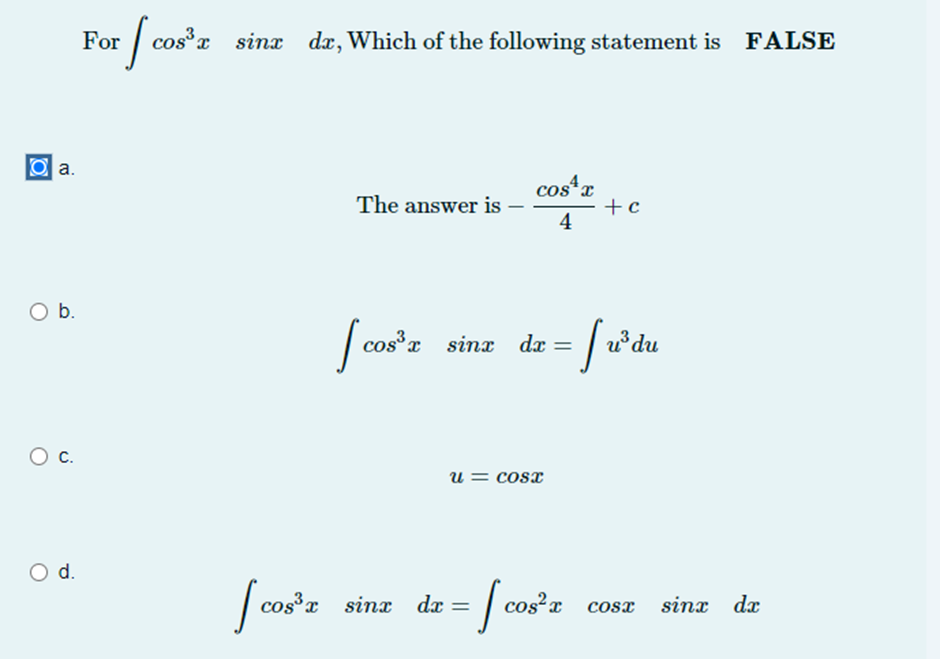 For cos'x sinx dx, Which of the following