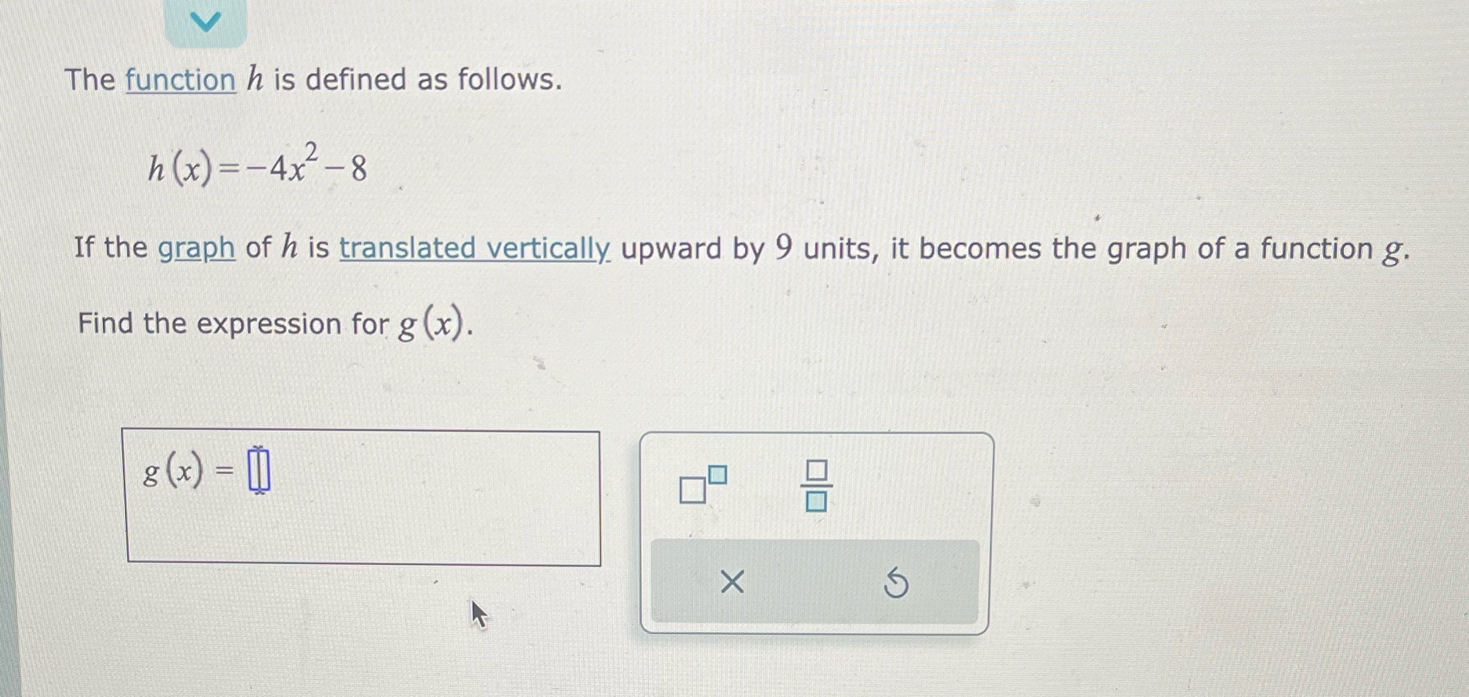 The function h is defined as follows. h(x )