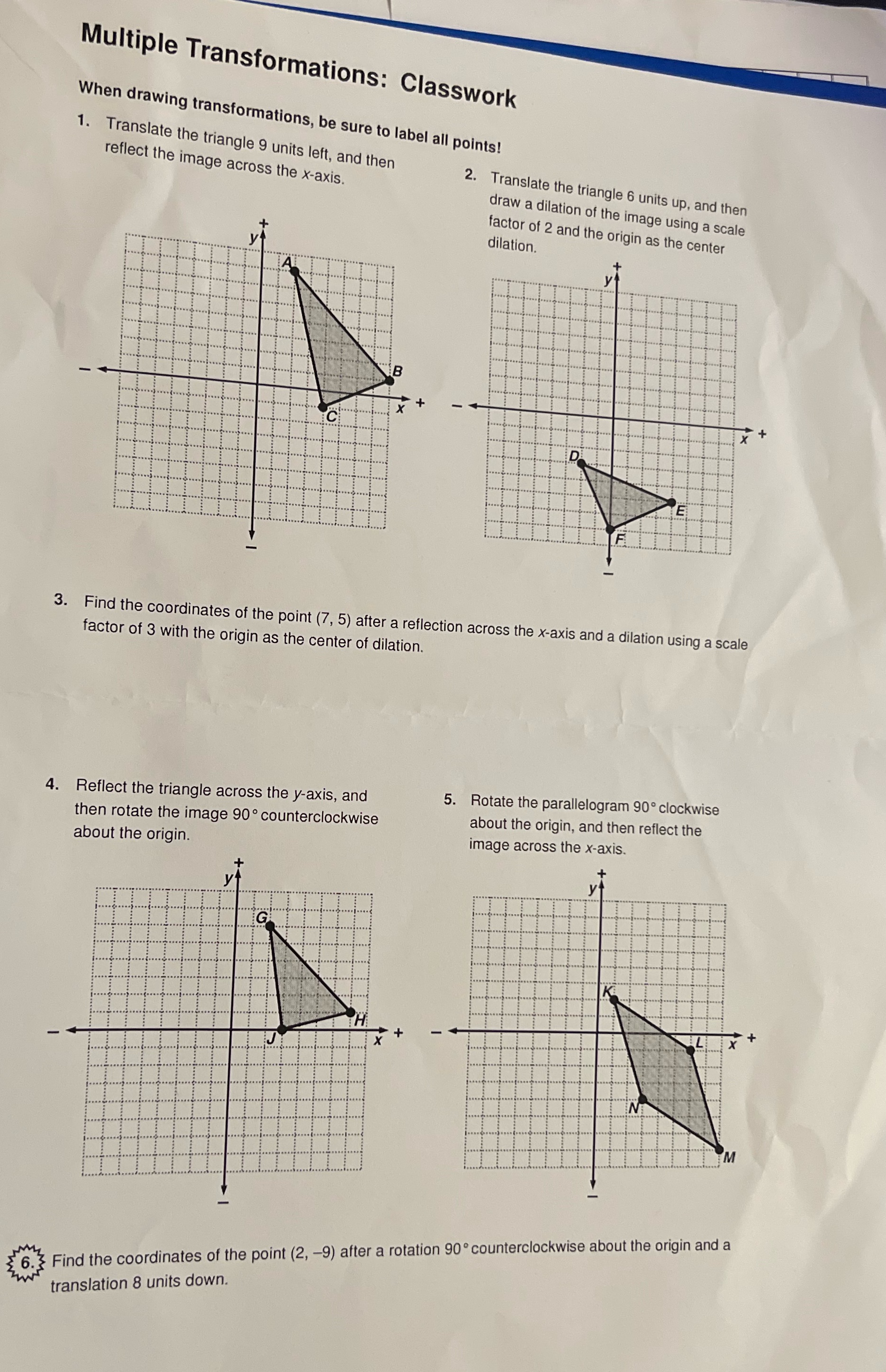 Multiple Transformations: Classwork When drawing