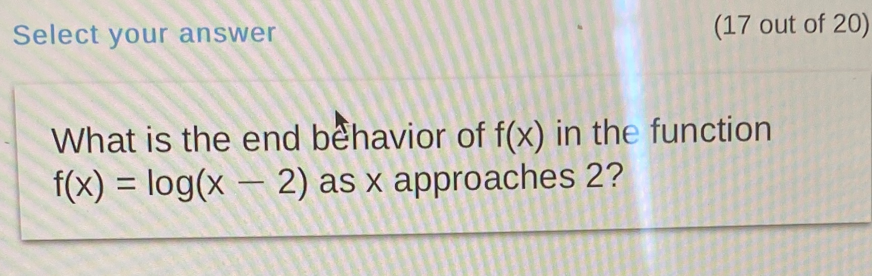 Select your answer (17 out of 20) What is the end
