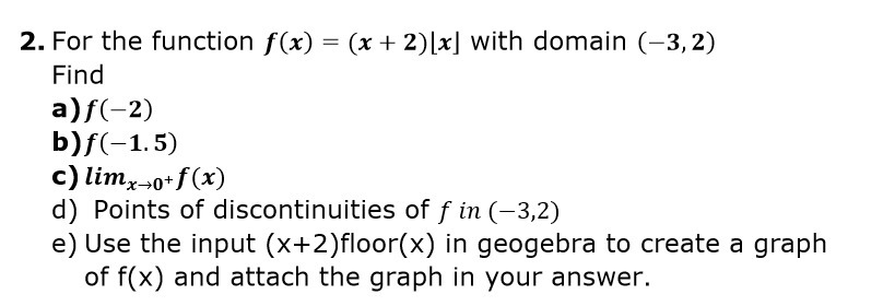 2. For the function for) = (x + 2)[x] with domain