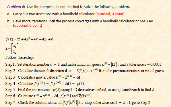 Problem 6: Use the steepest decent method to