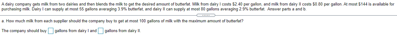 A dairy company gets milk from two dairies and
