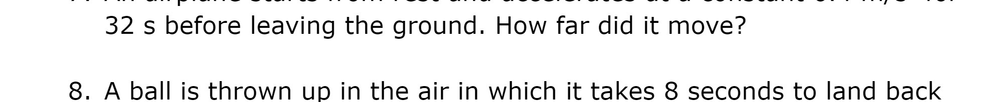 32 s before leaving the ground. How far did it