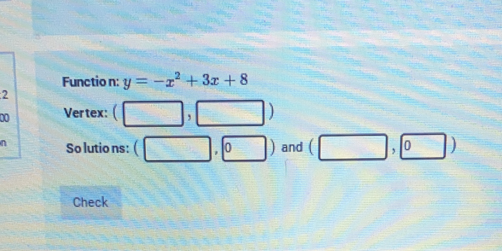 Function: y = -" + 32 8 2 DO Vertex: n So