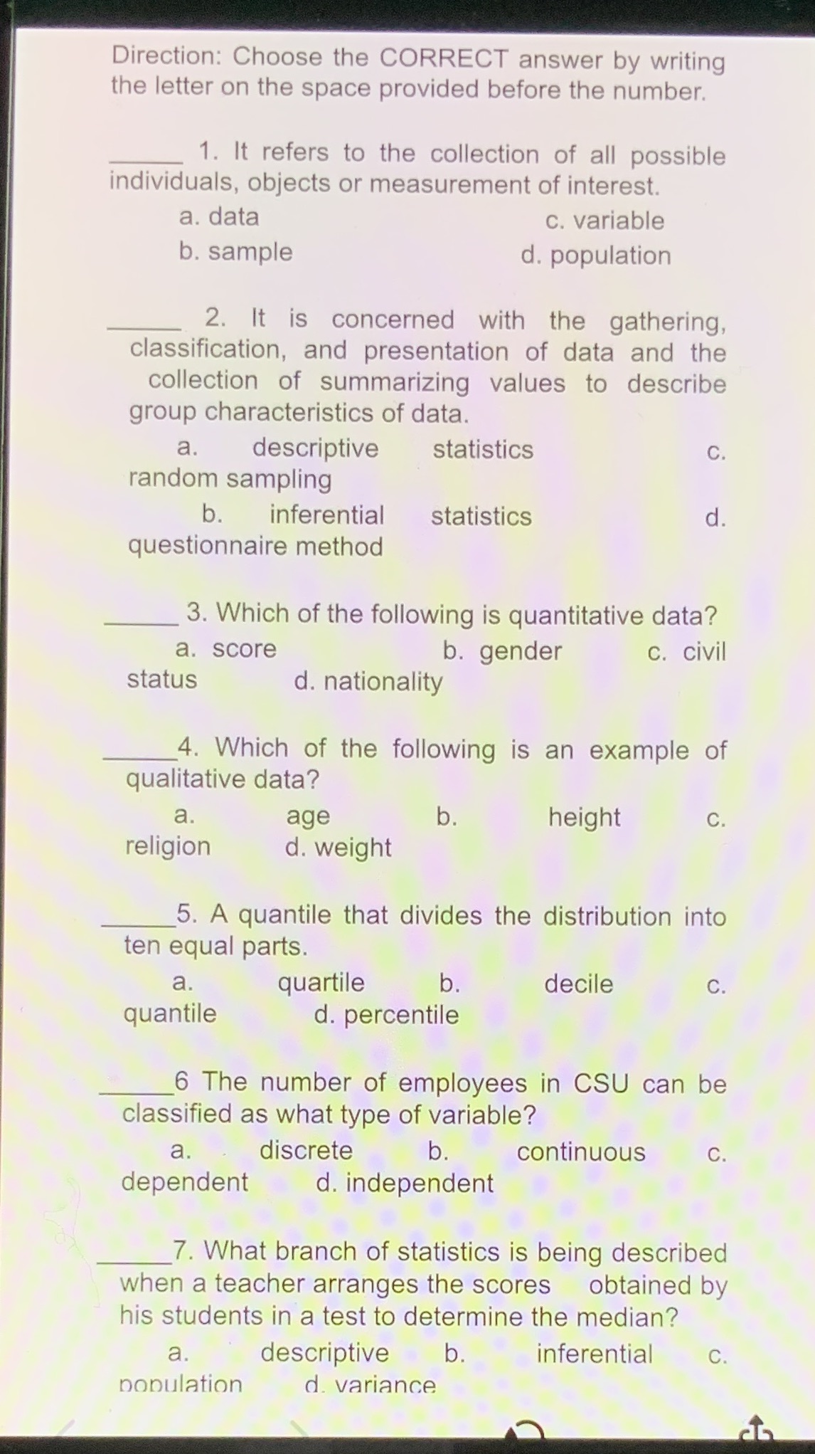 Direction: Choose the CORRECT answer by writing