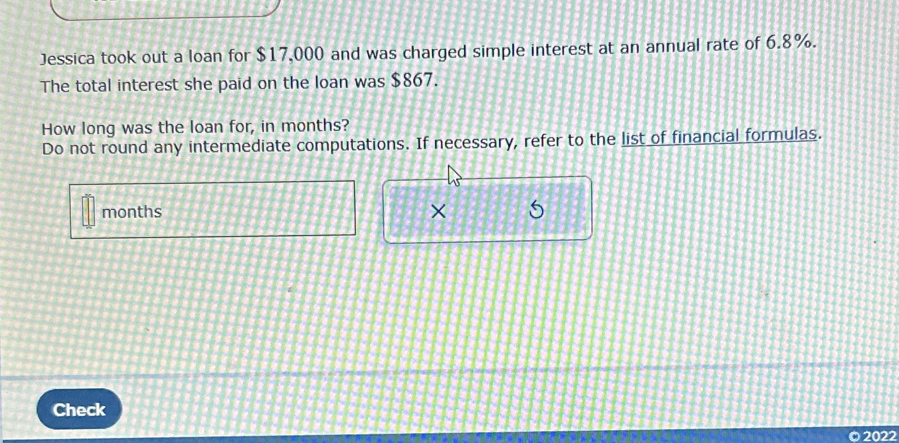Jessica took out a loan for $ 17,000 and was
