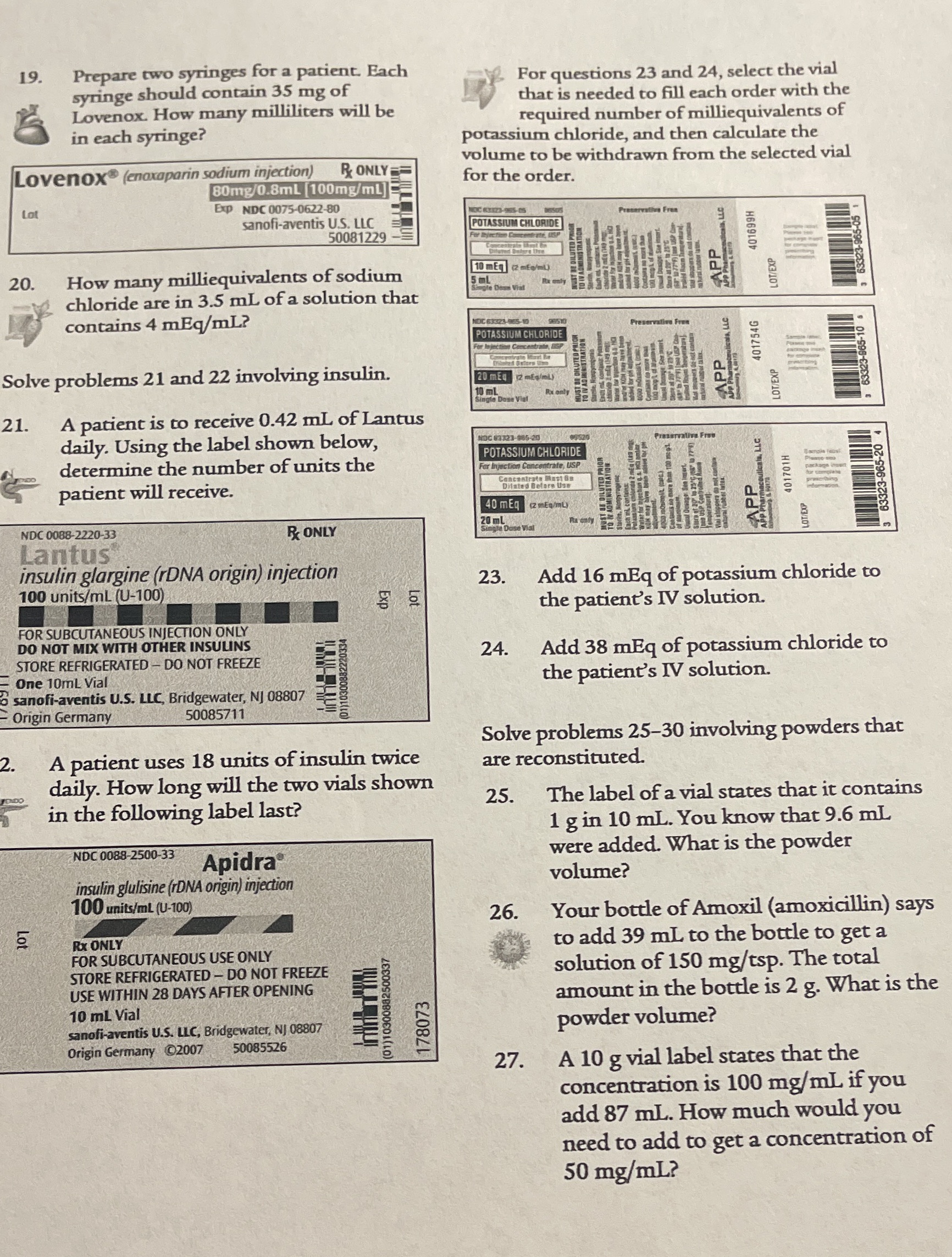 Please help 19. Prepare two syringes for a