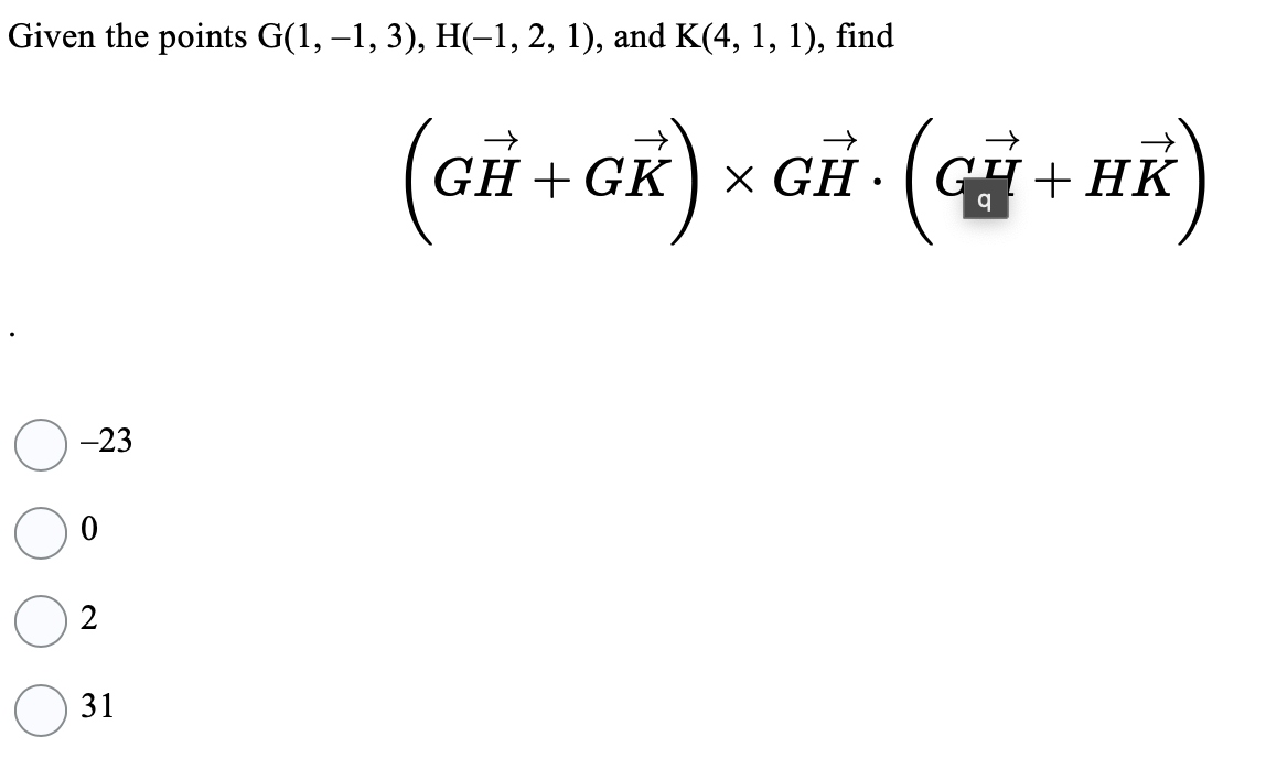 Given the points G(1, -1, 3), H(-1, 2, 1), and