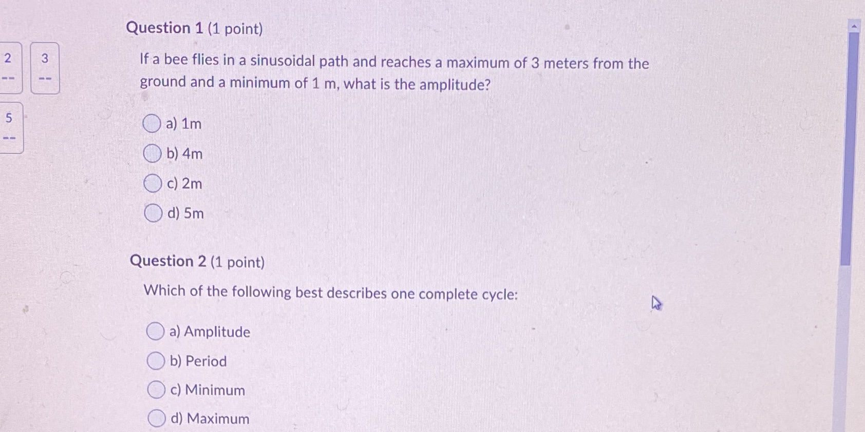 Which of these are correct for each question?