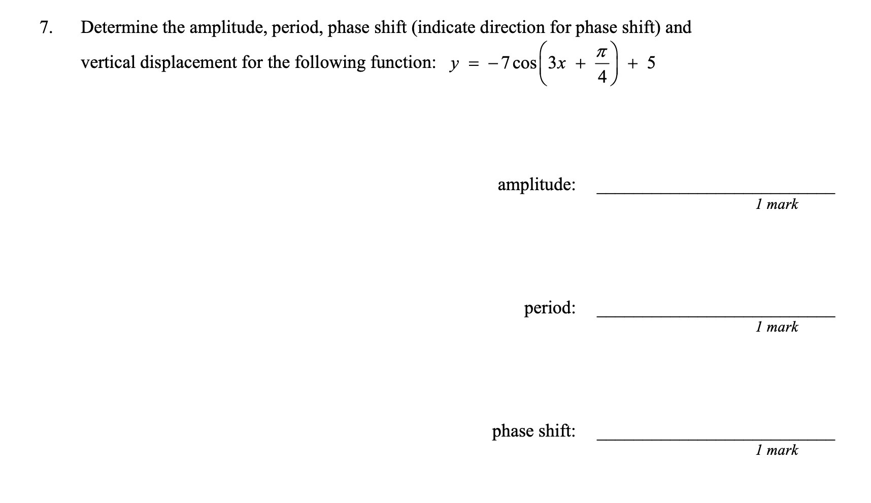 7. Determine the amplitude, period, phase shift