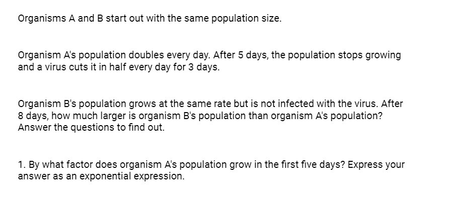 Organisms A and B start out with the same