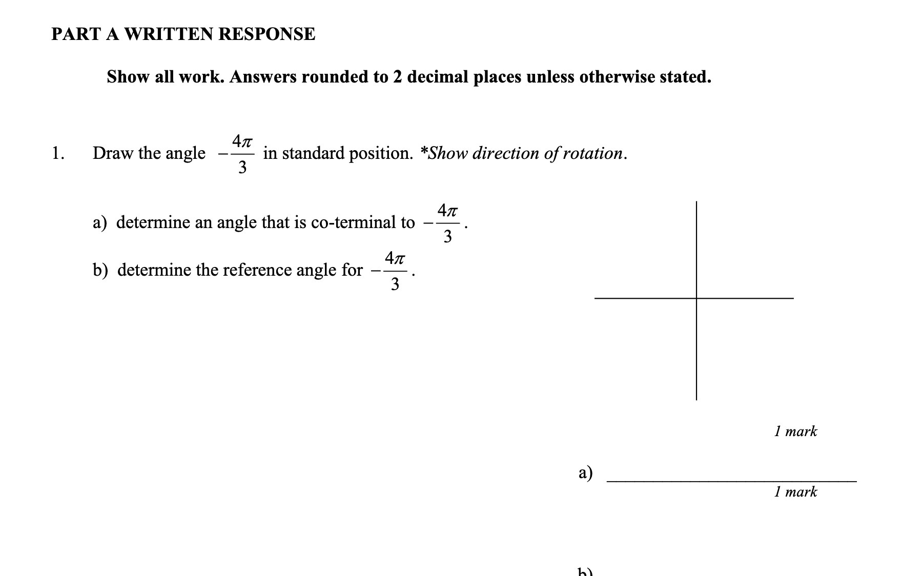 PART A WRITTEN RESPONSE Show all work. Answers