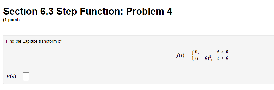 Section 6.3 Step Function: Problem 4 (1 point)