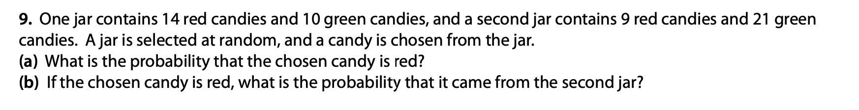 9. One jar contains 14 red candies and 10 green