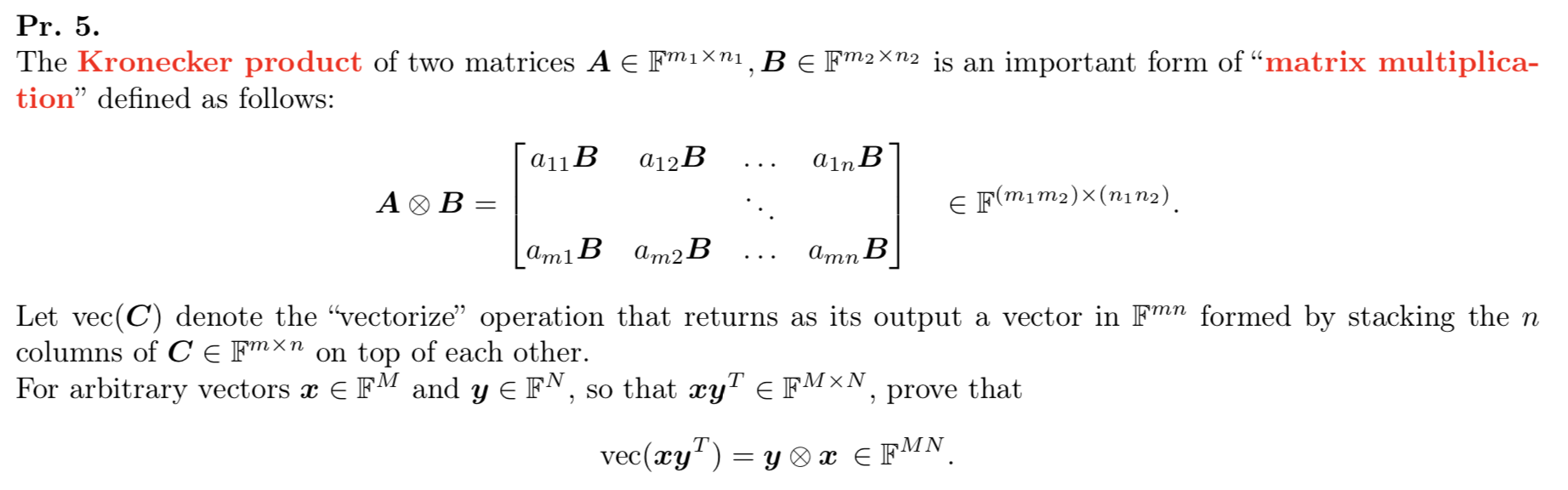 Pr. 5. The Kronecker product of two matrices A E