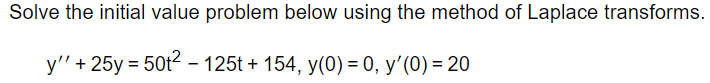 Solve the initial value problem below using the