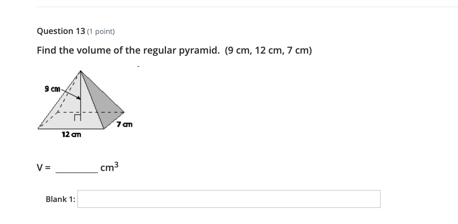 Question 13(1 point) Find the volume of the