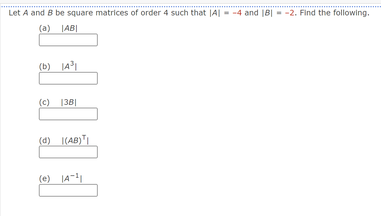 Consider the following system of equations. 4x -