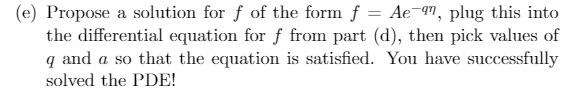 (e) Propose a solution for f of the form f =