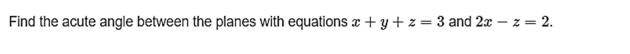 Find the acute angle between the planes with