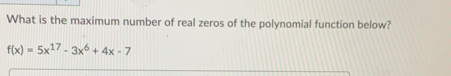What is the maximum number of real zeros of the