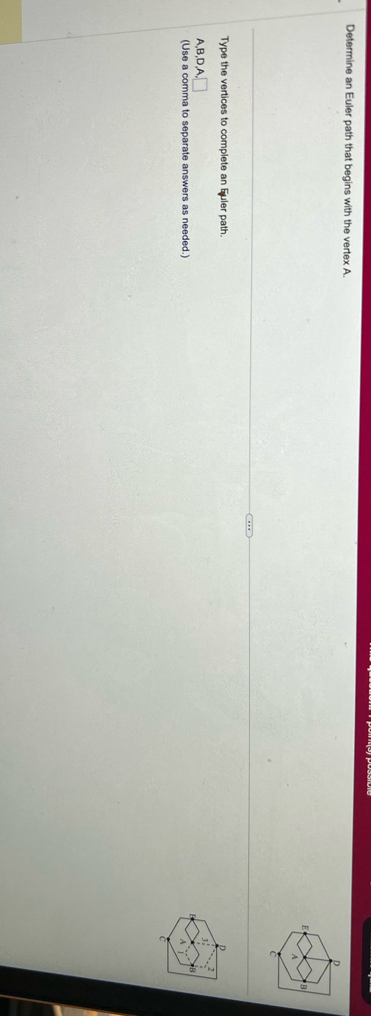 please help !!!! Determine an Euler path that