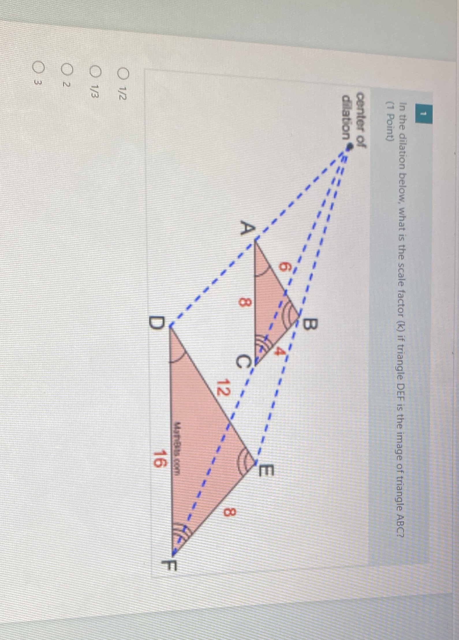 In the dilation below, what is the scale factor