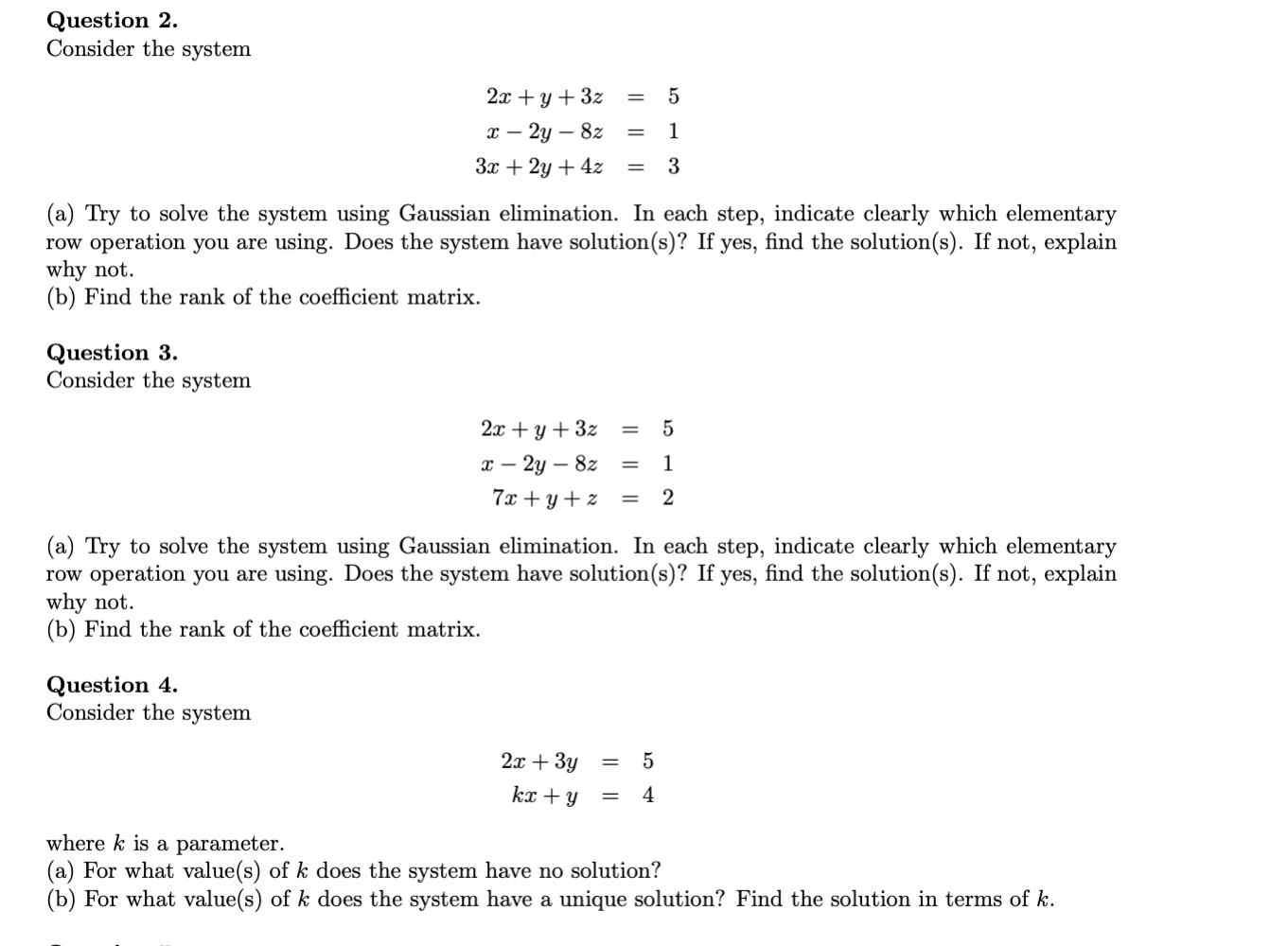 Question 2. Consider the system 2x +y + 3z = 5 x