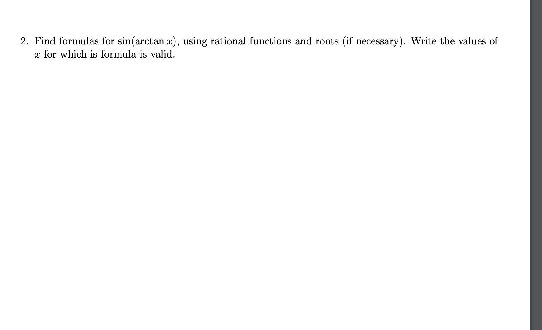 s 2. Find formulas for sin(arctan z), using