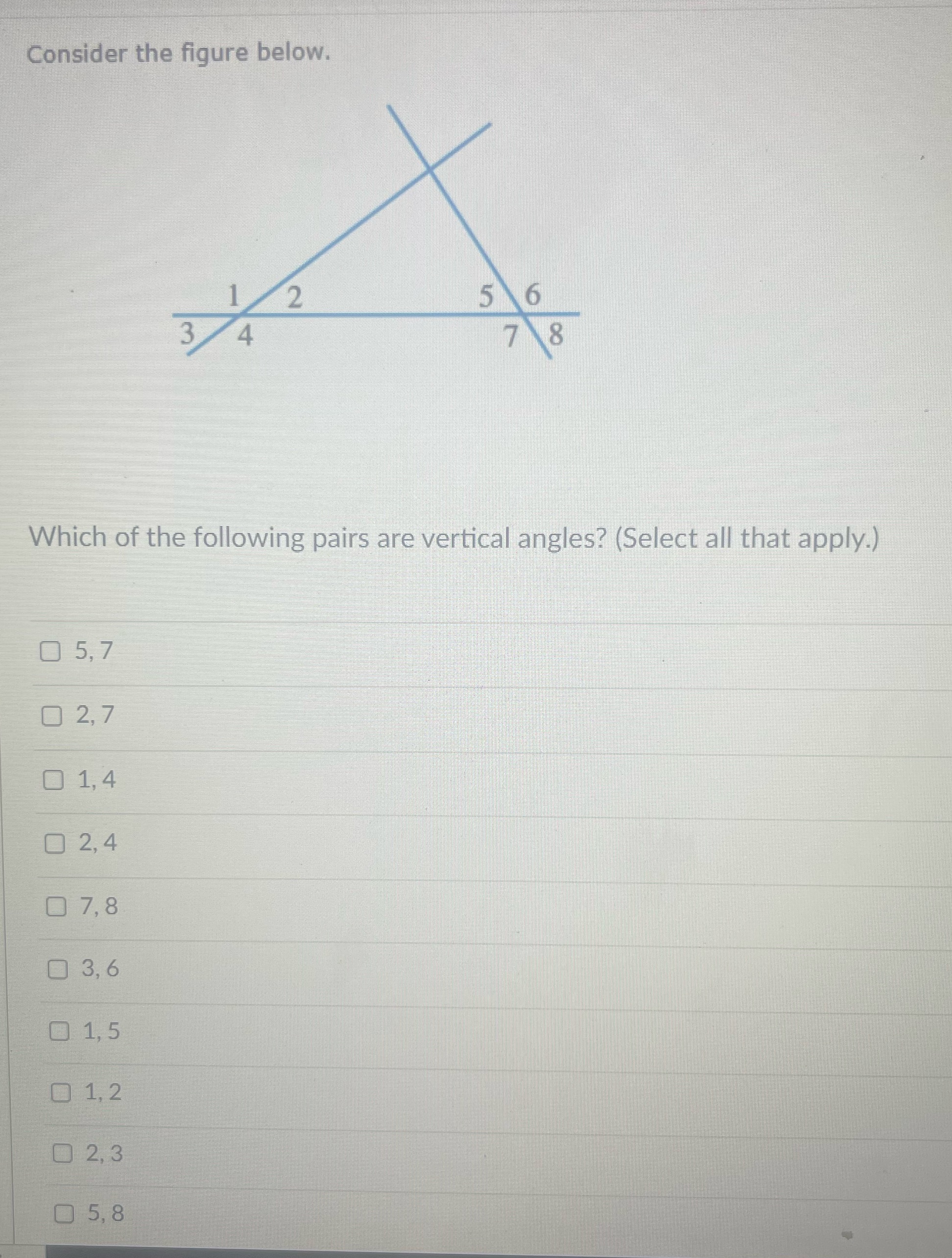 Consider the figure below. 56 3 /4 7 8 Which of