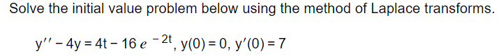 Solve the initial value problem below using the