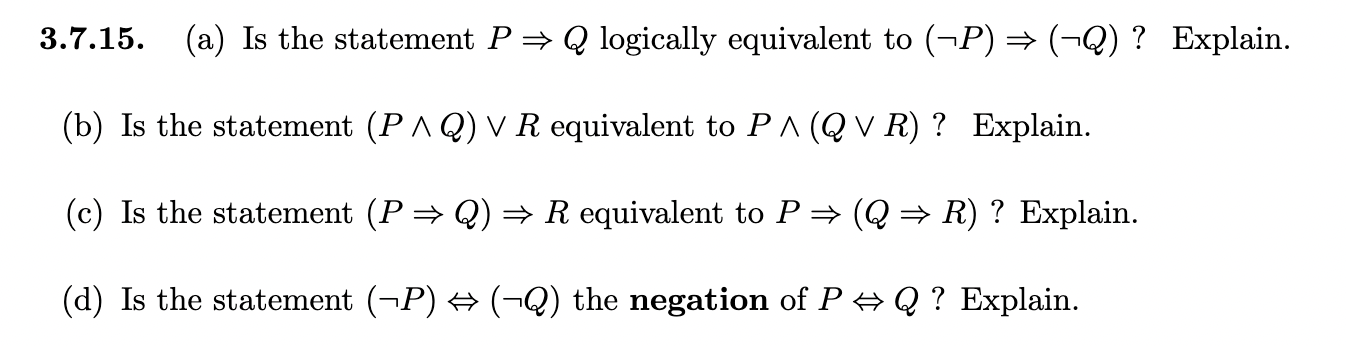 3.7.15. (a) Is the statement P : Q logically