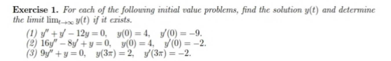 Exercise 1. For each of the following initial