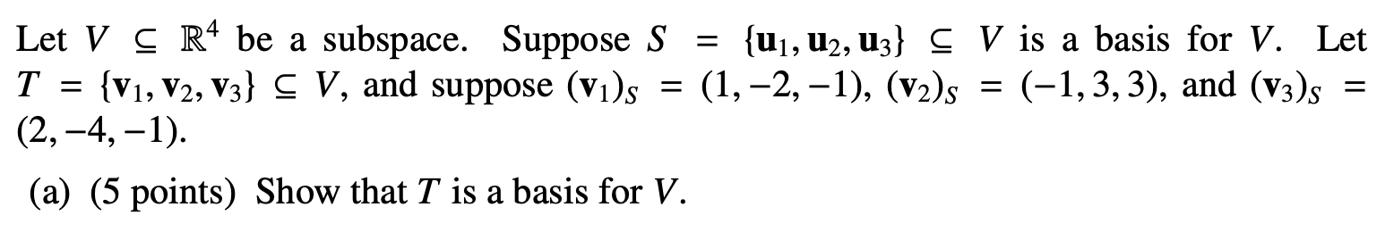 Let V Q R4 be a subspace. Suppose S = {u1,u2,u3}