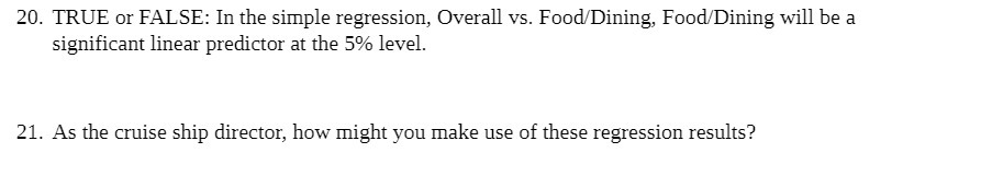 20. TRUE or FALSE: In the simple regression,