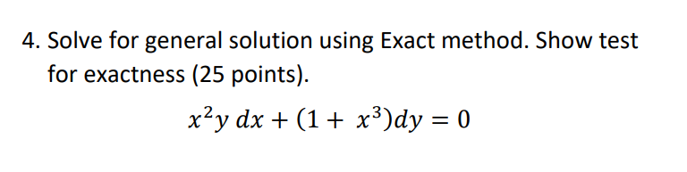 4. Solve for general solution using Exact method.