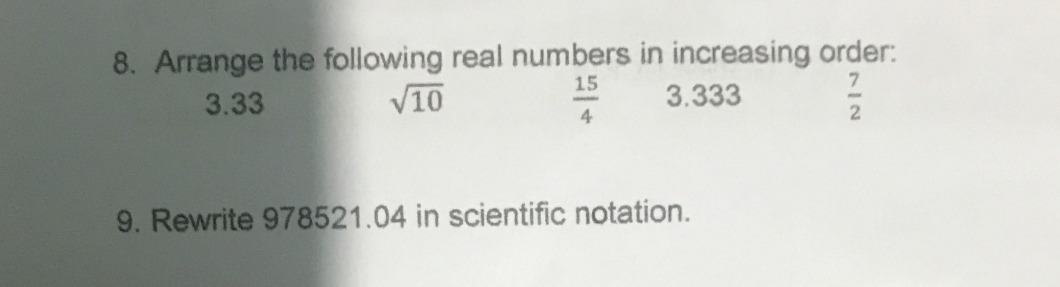 8. Arrange the following real numbers in