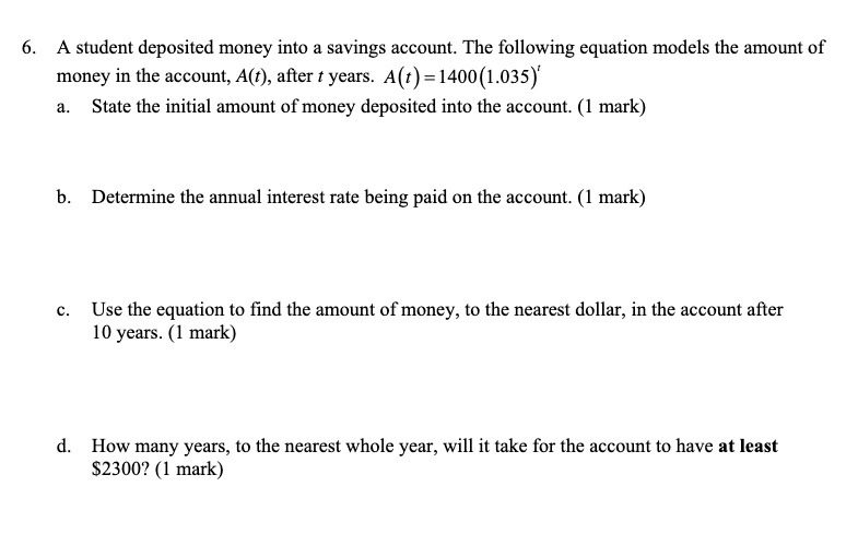 IS. A student deposited money into a savings