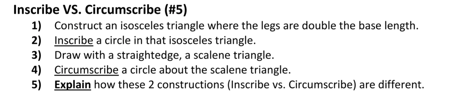 Inscribe VS. Circumscribe (#5) 1) Construct an