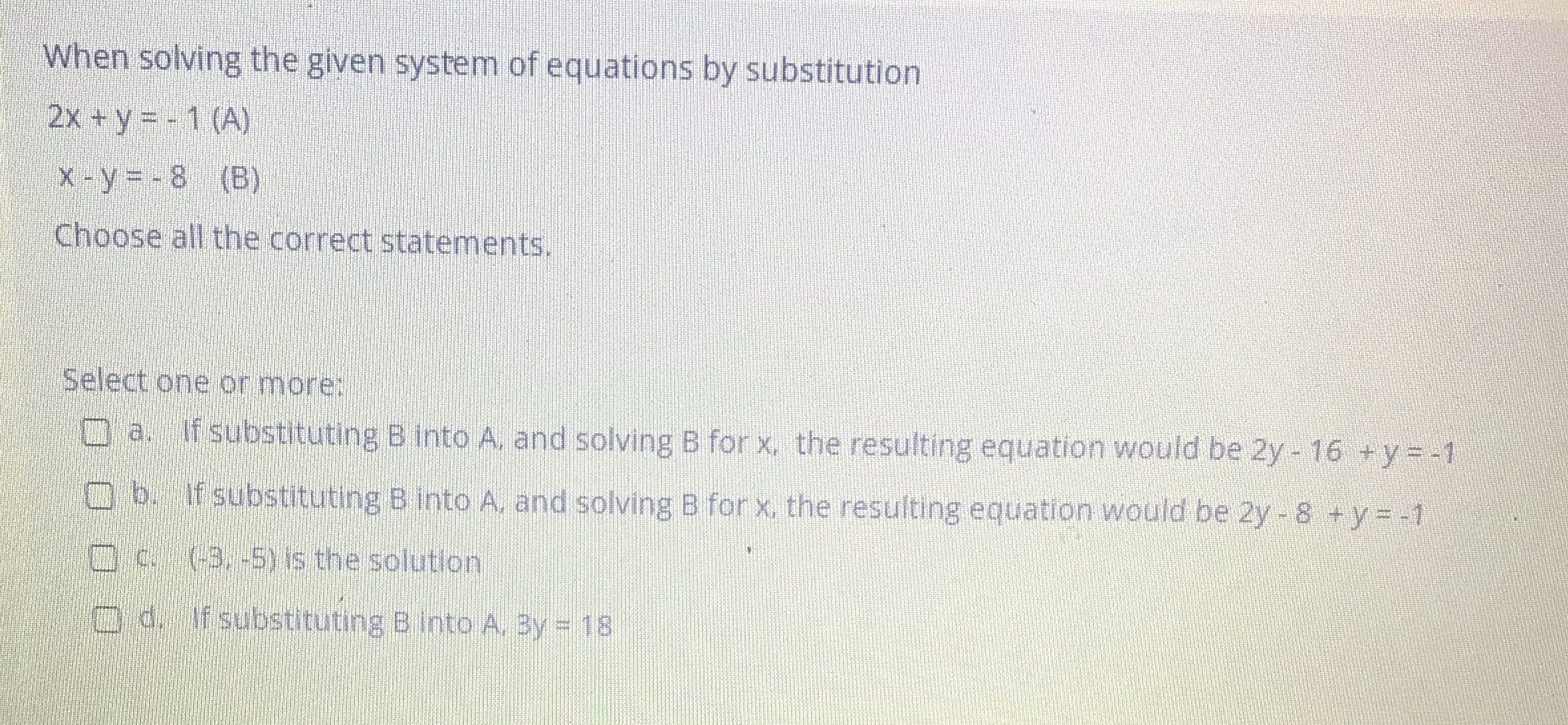 When solving the given system of equations by