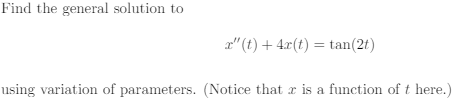 Find the general solution to r"(t) + 4r(t) =